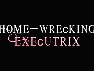 Homewrecking Executrix